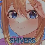 Nightcore Shivers Lyrics