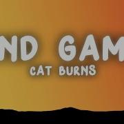 Cat Burns End Game Lyrics Hideaway