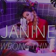 Janine Wrong Thing