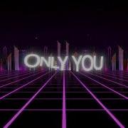 Only You Remix Savage