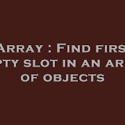 Array Find First Empty Slot In An Array Of Objects Hey Delphi