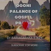 Ogoni New Gospel Song Yooleera By Bariagara B Ikpe Aka Bari Wax