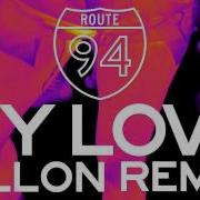 My Love Billon Remix Route 94 Jess Glynne