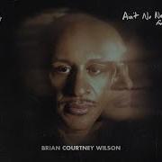 Brian Courtney Wilson Ain Rsquo T No Need To Worry