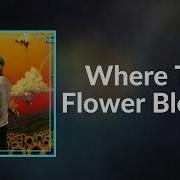 Where This Flower Blooms Feat Frank Ocean