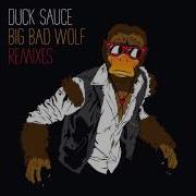 Duck Sauce Big Bad Wolf Remix