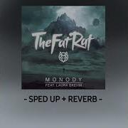 Speed Up Monody Thefatrat Feat Laura Brehm