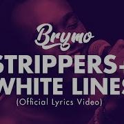 Brymo Strippers White Lines Lyrics