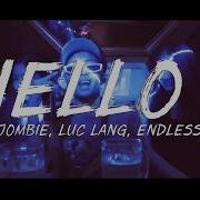 Hello Feat Lục Lăng Endless Jombie