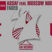 Assaf Faded Feat Moscow Noir