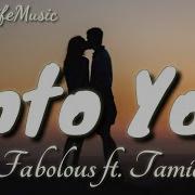 Into You Fabolous Ft Tamia Lyrics Your Life Music