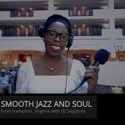 Smooth Jazz And Soul With Dj Sapphire