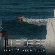 Azer Bulbul Illede Sen