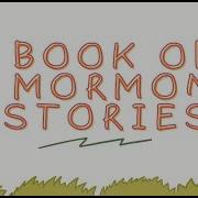 Book Of Mormon Stories Primary Song