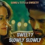 Mika Singh Sweety Slowly Slowly