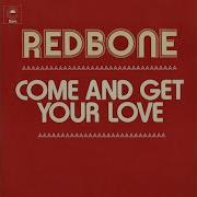 Redbone Come And Get Your Love Official Audio