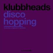 Klubbheads Discohopping Klubbheads Radio Mix