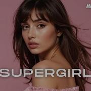 Max Oazo Feat Camishe Supergirl T I M Remix