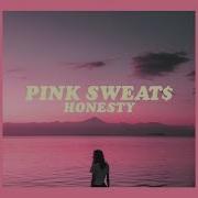 Pink Sweat Honesty Lyrics 1 800 Love U