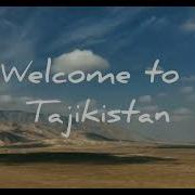 Welcome To Tajikistan Добро Пожаловать В Таджикистан