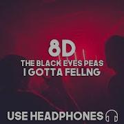 The Black Eyed Peas I Gotta Feeling 8D Audio Pierruno