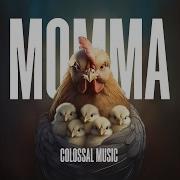 Colossal Music Momma Reloaded