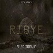 Ribye Blaq Tronic Topic