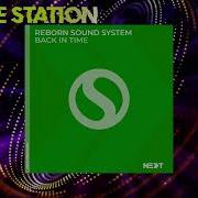 Reborn Sound System Back In Time Extended Mix Synchronized Next