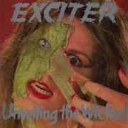 Exciter Unveiling The Wicked 1986 Full Album