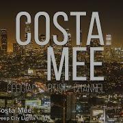 Costa Mee Deep City Lights