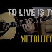 Metallica To Live Is To Die Acoustic