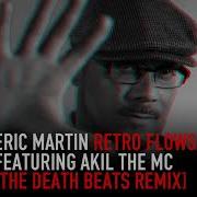 Retro Flows 83 Feat Me One Eric Martin Akil The Mc