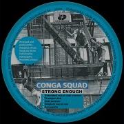 Strong Enough Dub Version Conga Squad