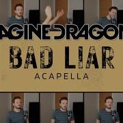 Bad Liar Acapella