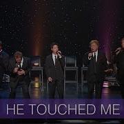 Gaither Vocal Band He Touched Me Live Lyric Video Gaither Music Tv