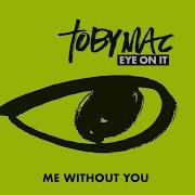 Tobymac Me Without You Audio Tobymac