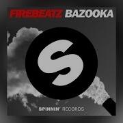 Firebeatz Bazooka Radio Edit