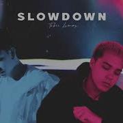 Slow Down Feat Lomax Tobii