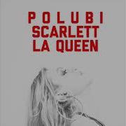 Scarlett La Queen Полюби