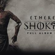 Shokran Ethereal Full Album Stream 2019