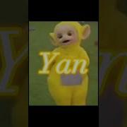 Tinky Winky X Po Y Dipsy X Laa Laa Intro