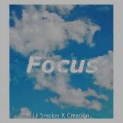 Lil Smoker Focus