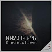 Borka The Gang Never Wanna Be