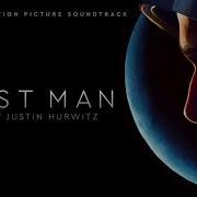 First Man Soundtrack The Landing By Justin Hurwitz