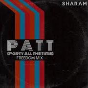 Sharam Party All The Time Freedom Club Mix