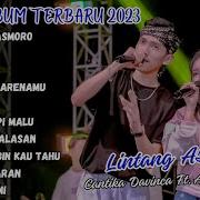 Lintang Asmoro Cantika Davinca Ft Arya Galih Full Album Terbaru 2023 Play Music Tren