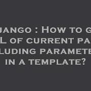 Django How To Get Url Of Current Page Including Parameters In A Template Hey Delphi