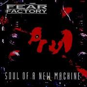 Fear Factory 92 Soul Of A New Machine