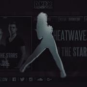 Heatwavez To The Stars