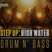 Drum N Bass Main Title Extended Step Up High Water Official Soundtrack